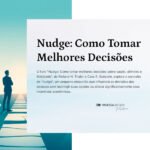 Nudge: Como Tomar Melhores Decisões